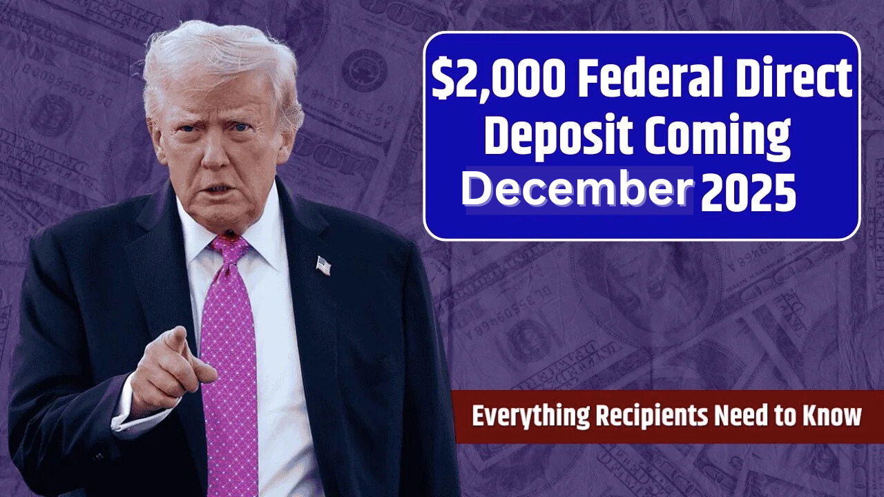 $2,000 Federal Direct Deposit Payment is Coming in December 2025 – The Complete Guide for Eligible Americans